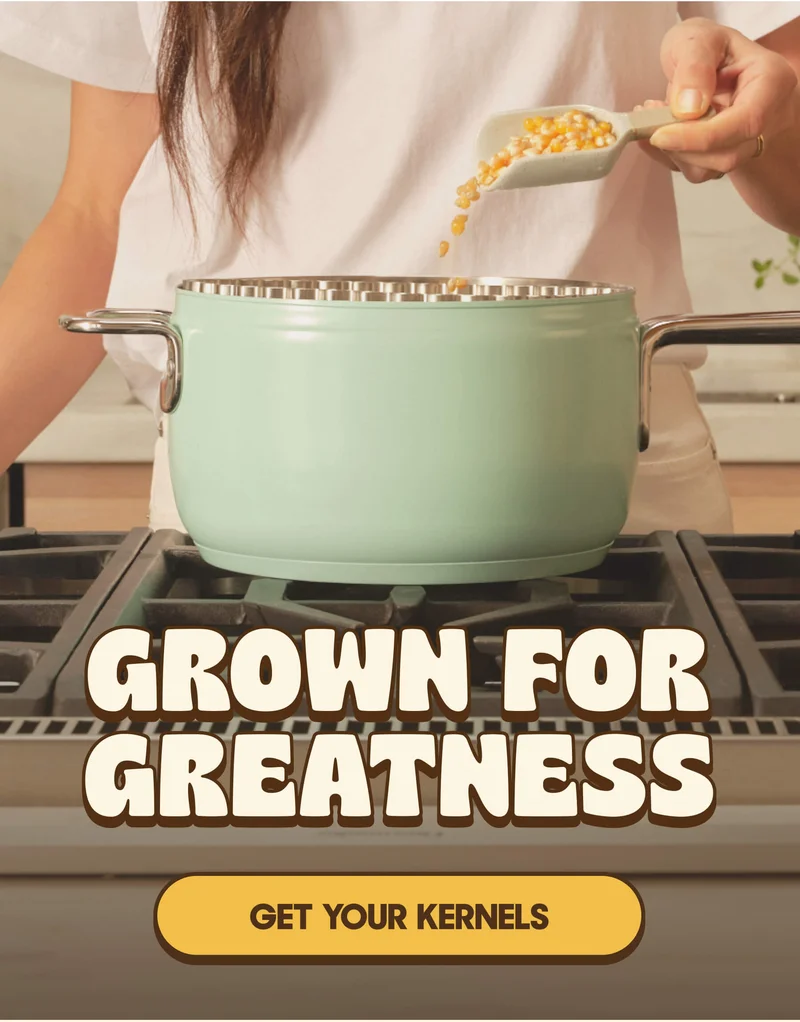 GROWN FOR GREATNESS GET YOUR KERNELS