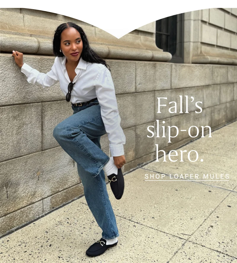 Fall's slip-on hero. SHOP LOAFER MULES