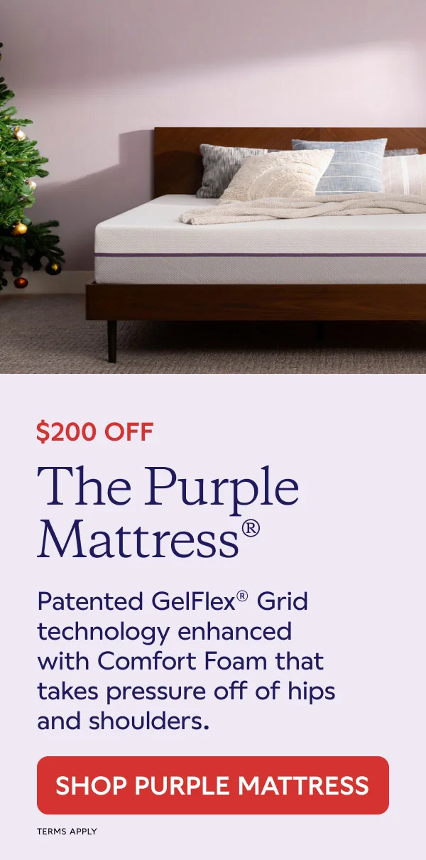 $200 OFF The Purple Mattress®. SHOP PURPLE MATTRESS