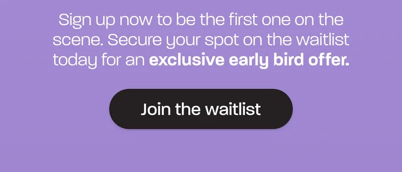 Join the waitlist