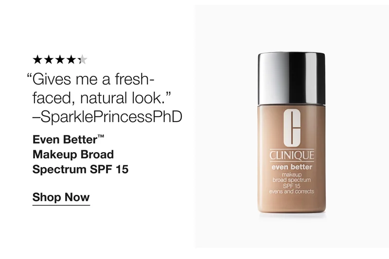 Gives me a fresh- faced, natural look.  –SparklePrincessPhD | Even Better™ Makeup Broad Spectrum SPF 15 | Shop Now