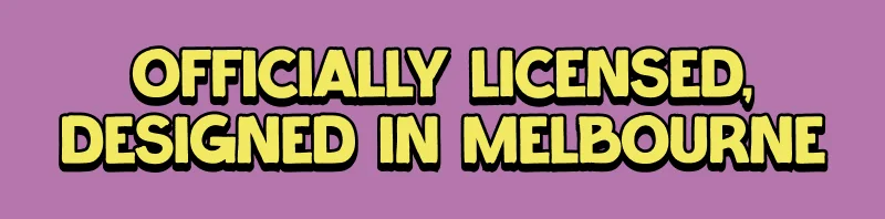 Officially licensed, designed in Melbourne