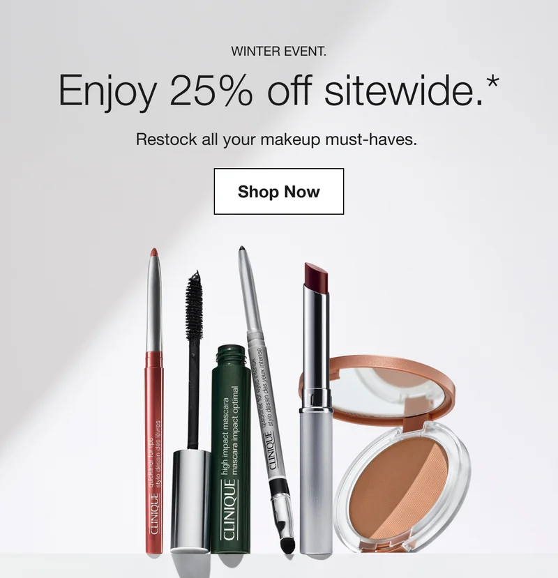 Winter Event. | Enjoy 25% off sitewide.* | Restock all your makeup must-haves. | Shop Now