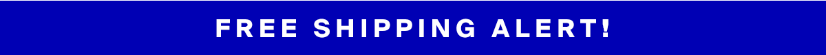 Free Shipping Alert!