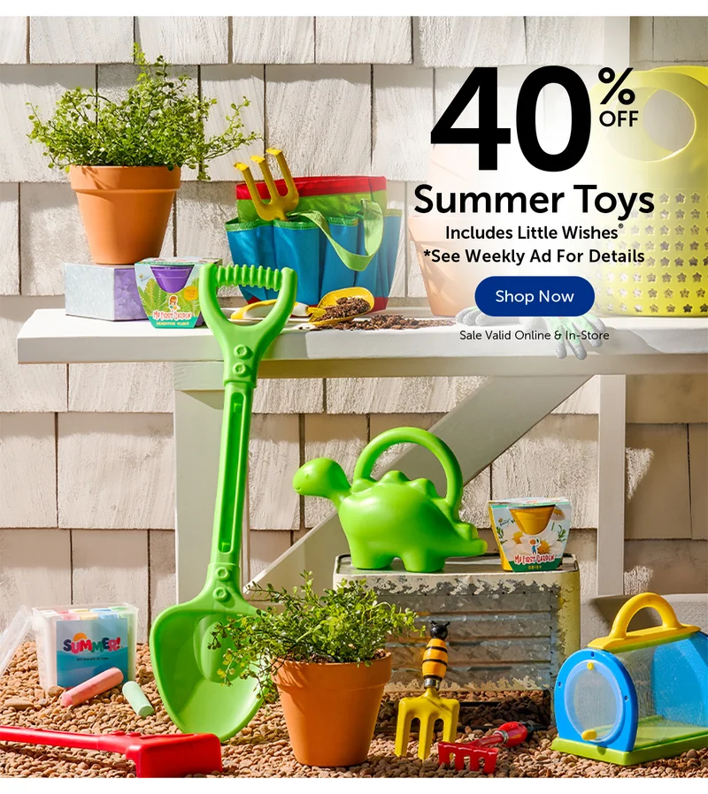 40% Off Summer Toys - Includes Little Wishes®