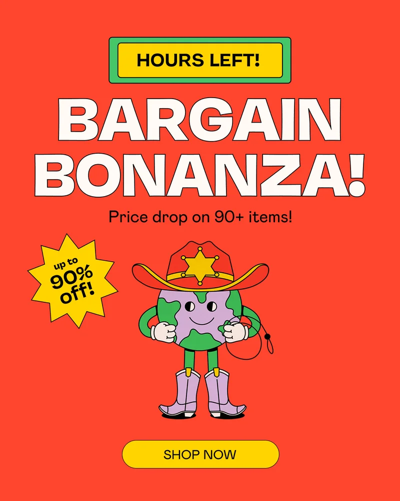 HOURS LEFT! Bargain Bonanza! Shop Now
