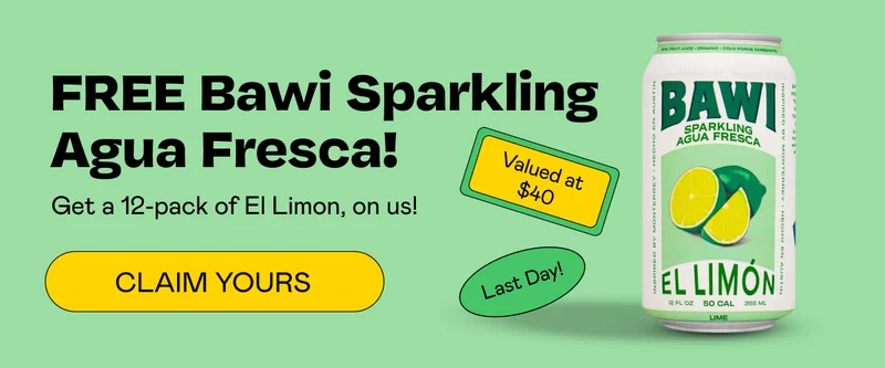 FREE Bawi Sparkling Agua Fresca! Claim Yours