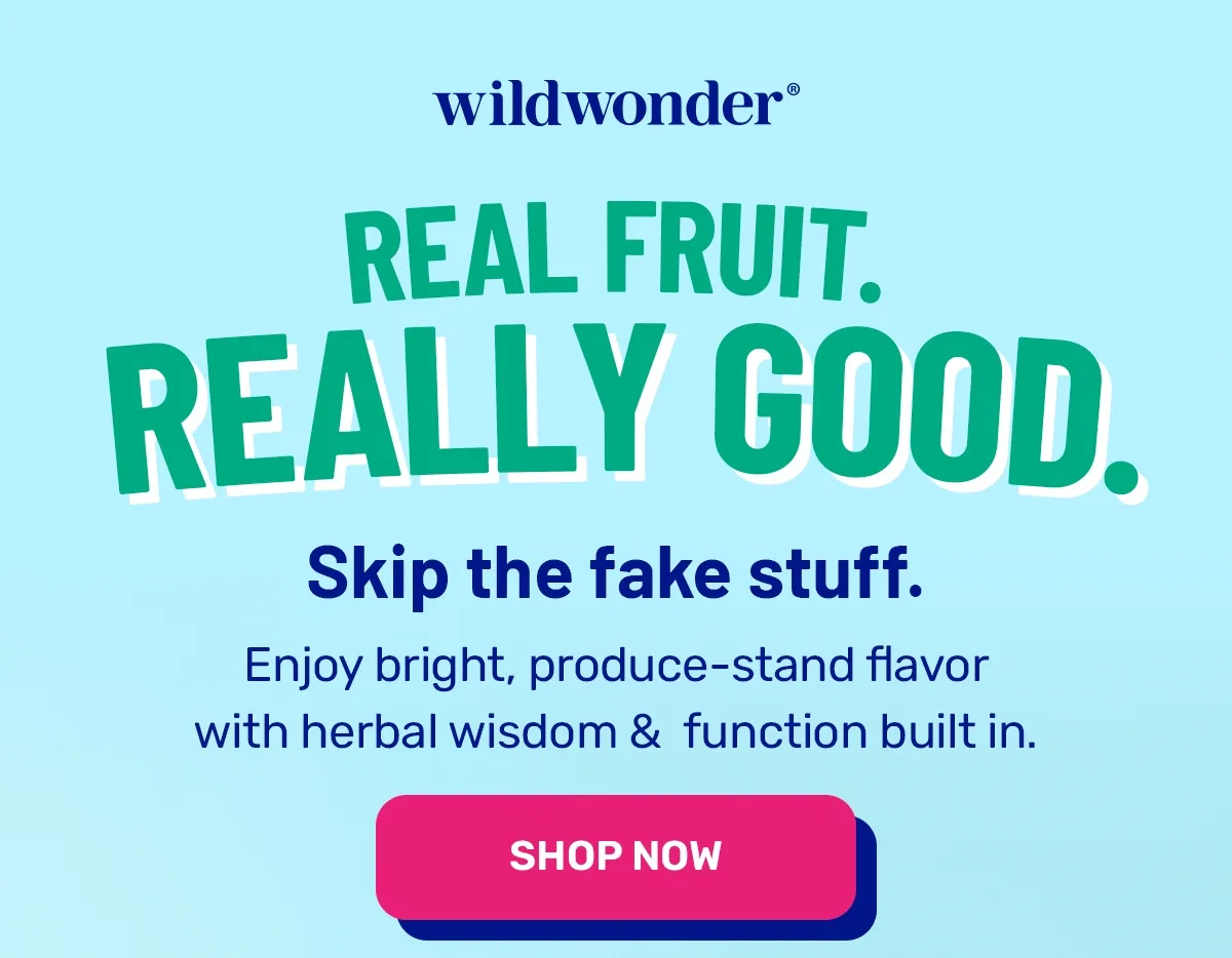 Real fruit, real herbs