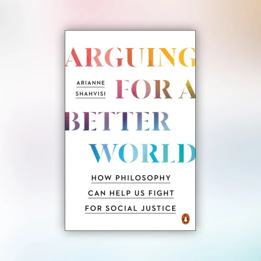 Arguing for a Better World