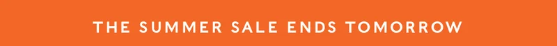 The summer sale ends tomorrow