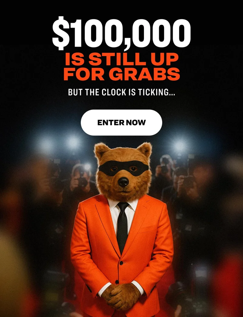 $100,000 is still up for grabs But the clock is ticking... Enter Now