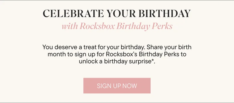 ROCKSBOX BIRTHDAY PERKS