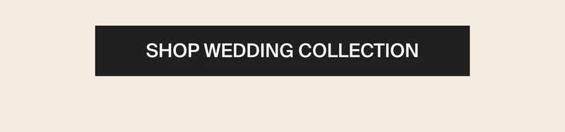 SHOP WEDDING COLLECTION