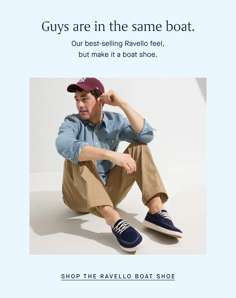 Guys are in the same boat. Our best-selling Ravello feel, but make it a boat shoe. SHOP THE RAVELLO BOAT SHOE