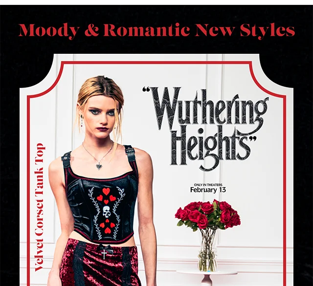 Moody and Romantic New Styles. Wuthering Heights. Shop Now