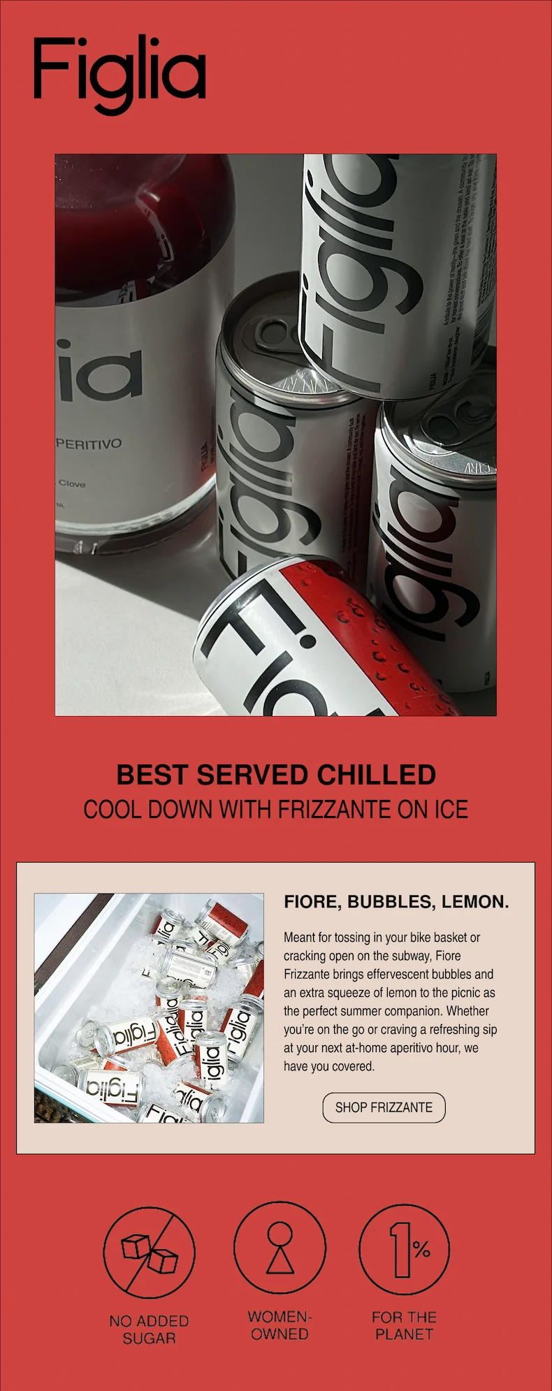 Meant for tossing in your bike basket or cracking open on the subway, Fiore Frizzante brings effervescent bubbles and an extra squeeze of lemon to the picnic as the perfect summer companion. Whether you’re on the go or craving a refreshing sip at your next at-home aperitivo hour, we have you covered.