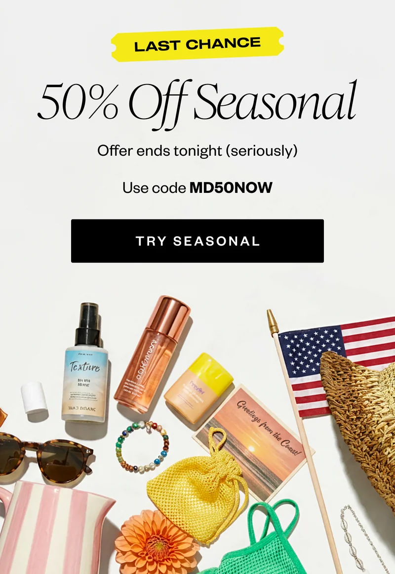 LAST CHANCE | 50% Off Seasonal | Offer ends tonight (seriously)  | Use code MD50NOW | TRY SEASONAL