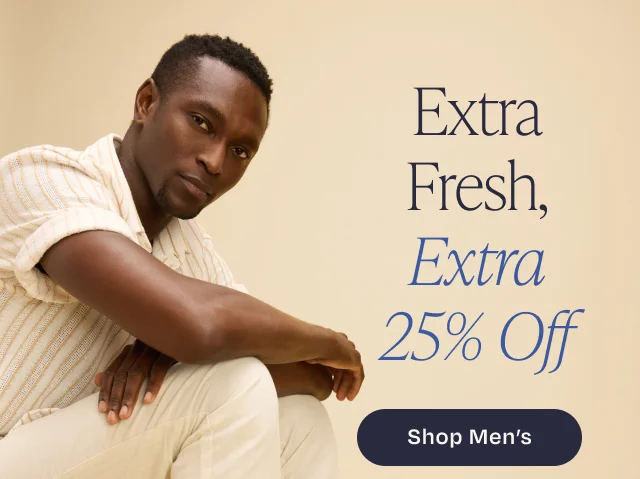 Extra Fresh, Extra 25% Off. Shop Mens