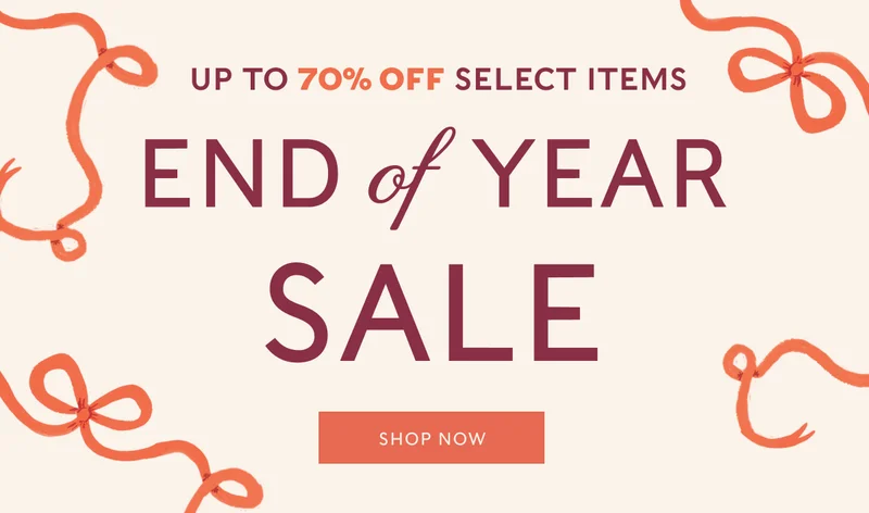 UP TO 70% OFF SELECT ITEMS - END of YEAR SALE | SHOP NOW