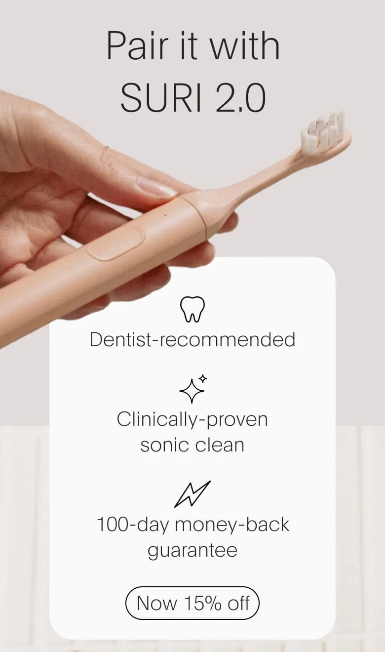 Pair it with SURI 2.0 | Get your free toothpaste