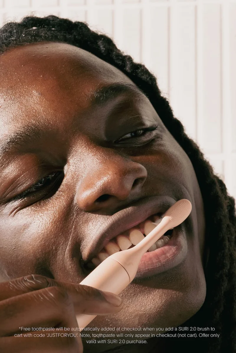 *Free toothpaste will be automatically added at checkout when you add a SURI 2.0 brush to cart with code ‘JUSTFORYOU’. Note, toothpaste will only appear in checkout (not cart). Offer only valid with SURI 2.0 purchase.