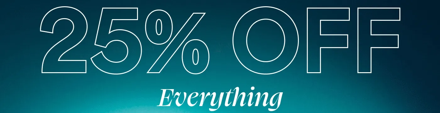 25% OFF Everything
