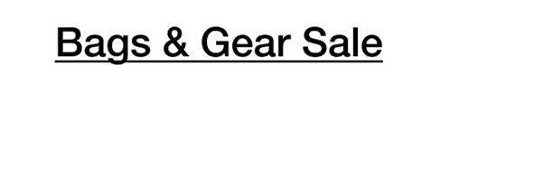 Bags & Gear Sale