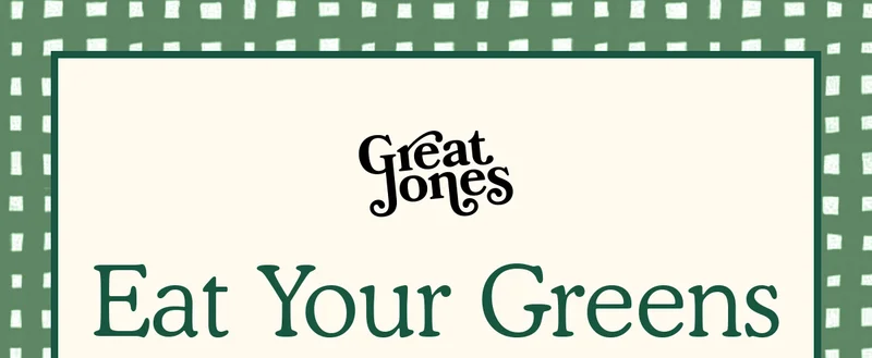 Great Jones: Eat Your Greens