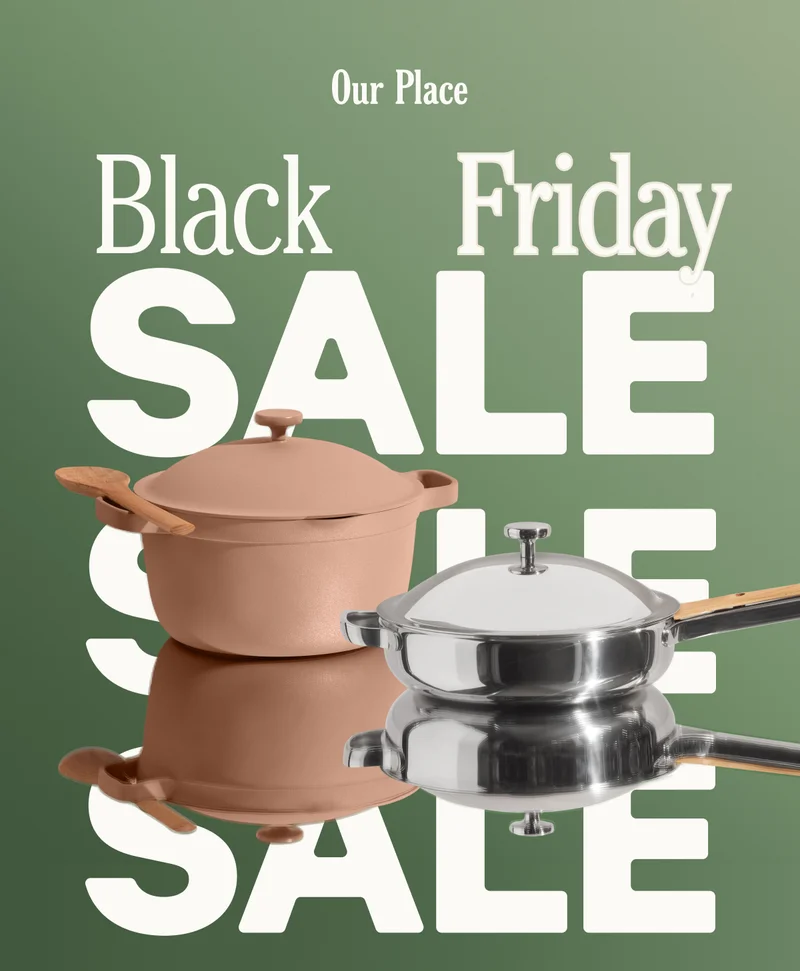 Our Place - Black Friday Sale