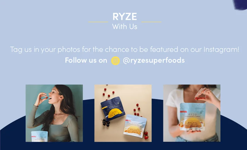 Ryze with us. Tag us in your photos for the chance to be featured on our Instagram! Follow us on @ryzesuperfoods