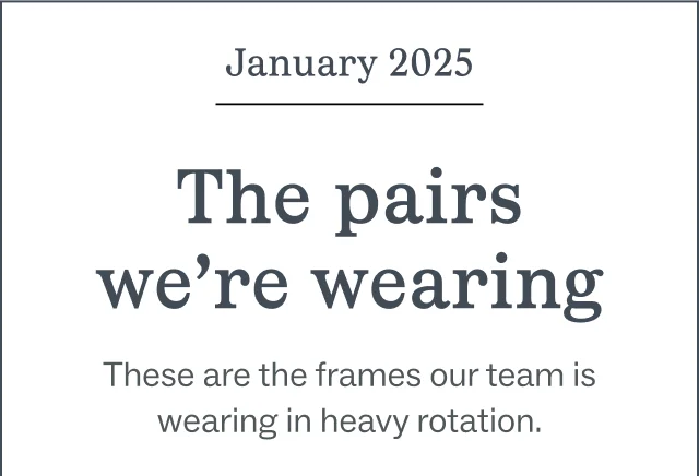 The Pairs We're Wearing