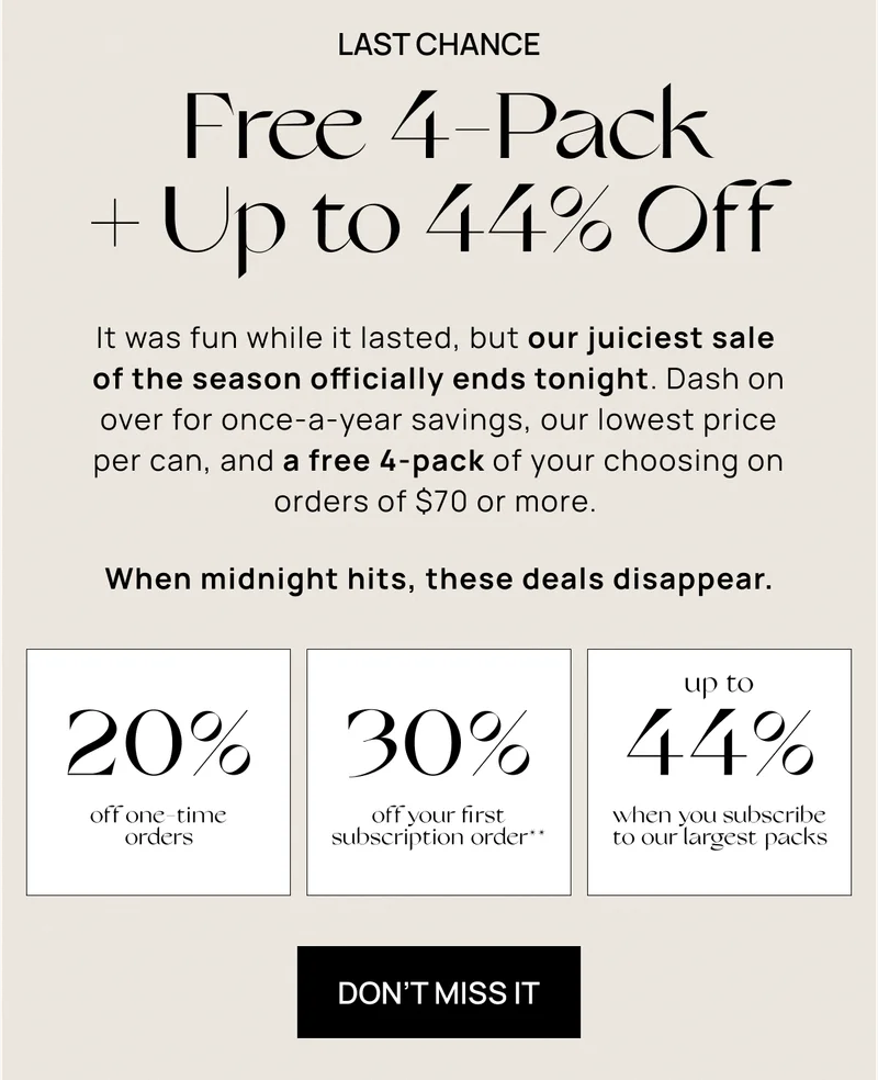 last chance: last chance 	Free 4-Pack + Up to 44% Off | Don’t Miss It