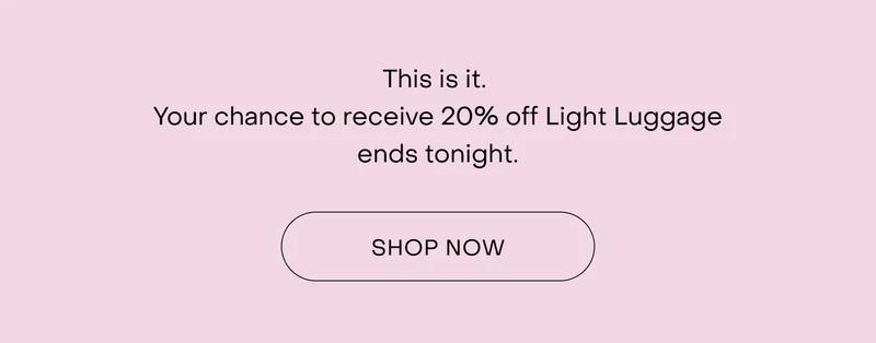 20% off Light Luggage.