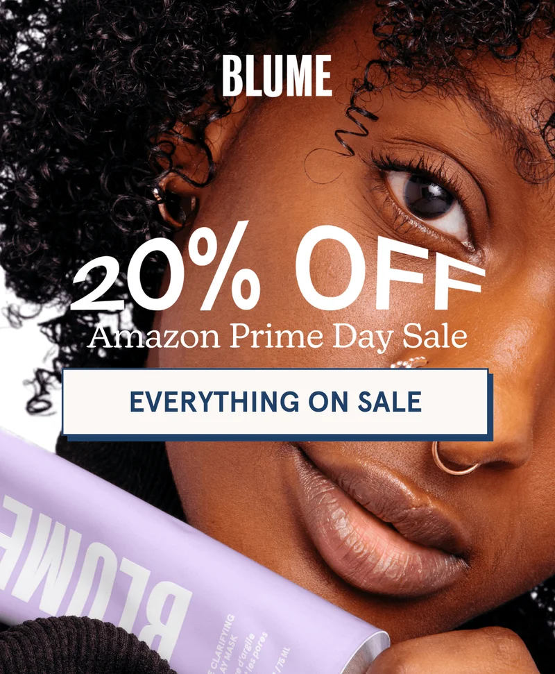 BLUME: 20% Off Amazon Prime Day Sale [EVERYTHING ON SALE]