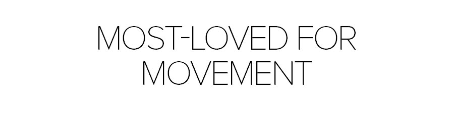MOST-LOVED FOR MOVEMENT