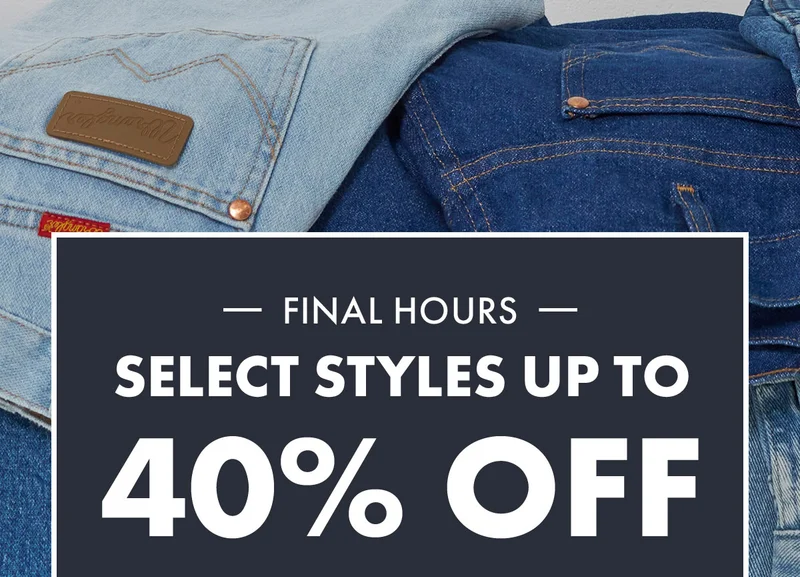 Final Hours Select Styles Up To 40% Off