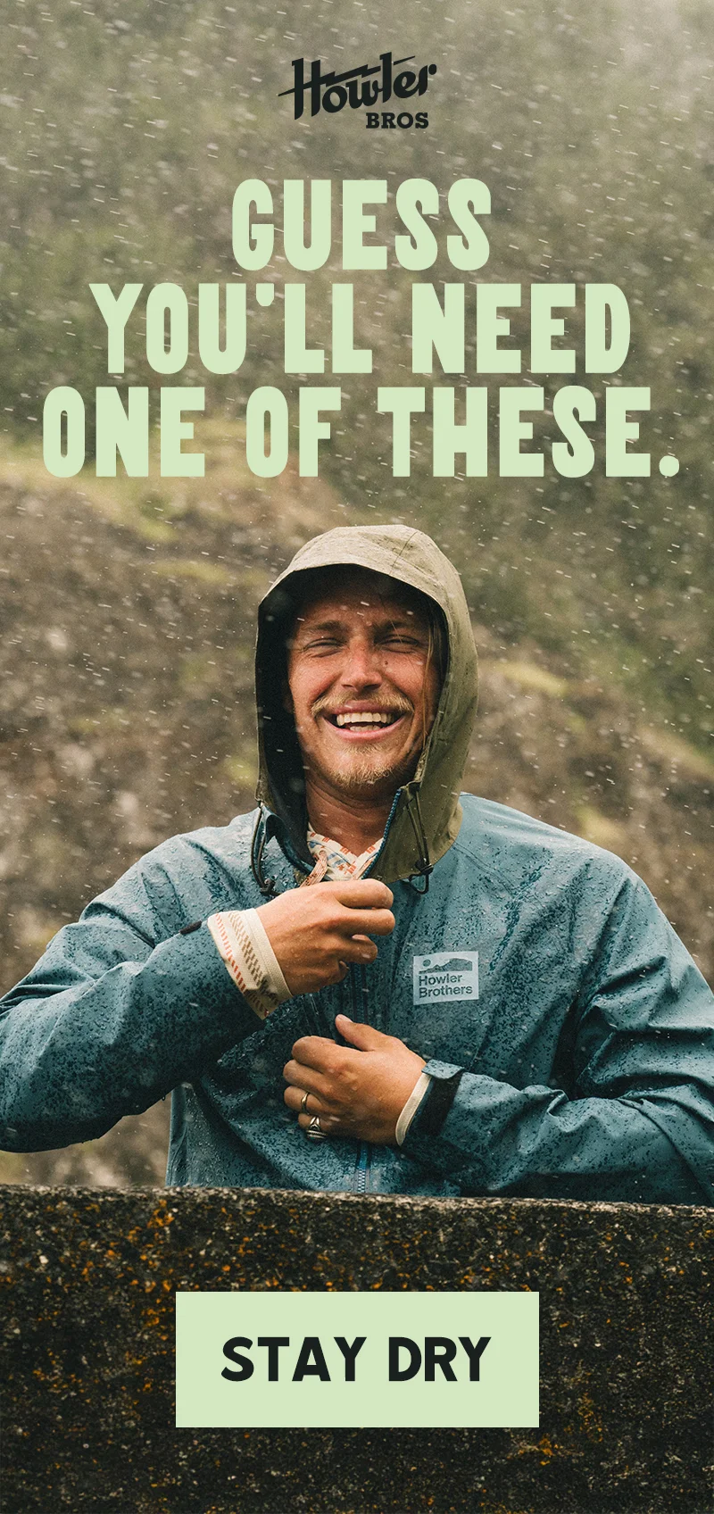 Storm Splitter Rain Shell GUESS YOU’LL NEED ONE OF THESE. STAY DRY