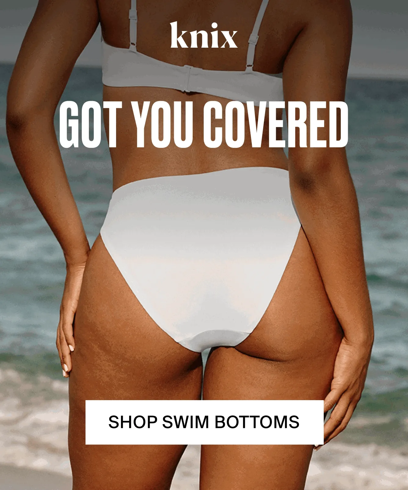 Knix - Got you covered. Shop Swim Bottoms