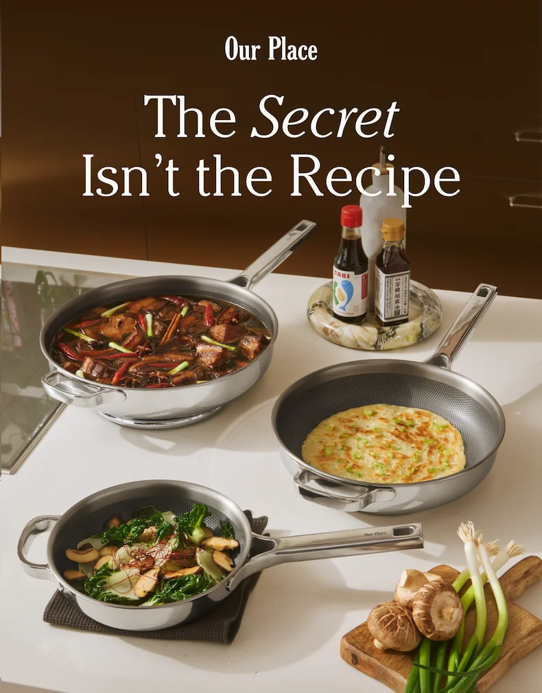 Our Place | The Secret Isn’t the Recipe
