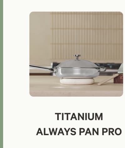 Titanium Always Pan® Pro
