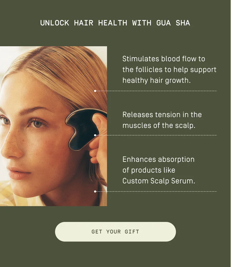 UNLOCK HAIR HEALTH WITH GUA SHA