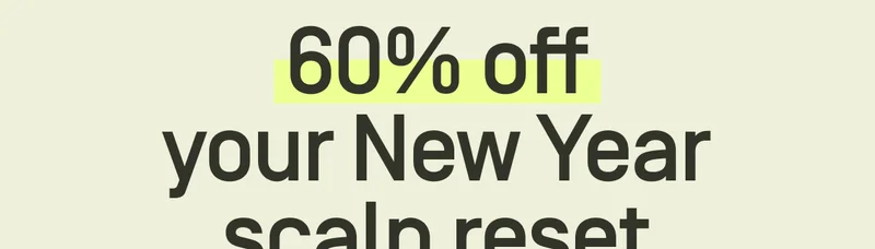 60% off your New Year scalp reset