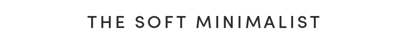 Shop The Soft Minimalist