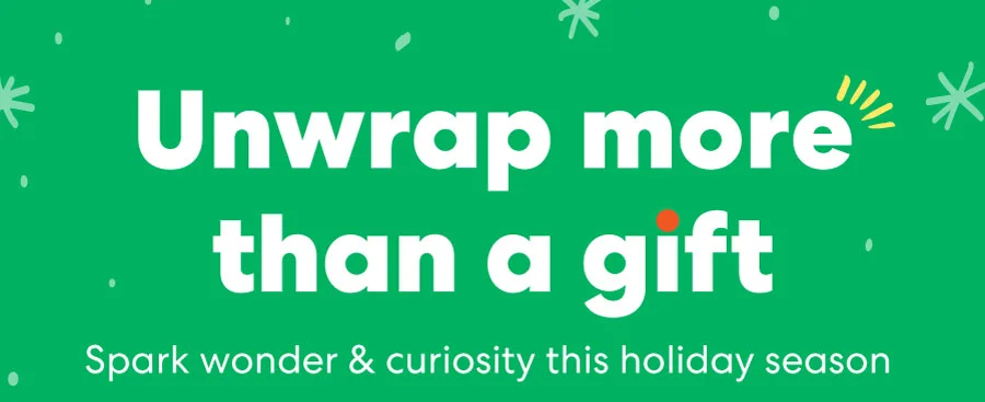 Unwrap more than a gift!
