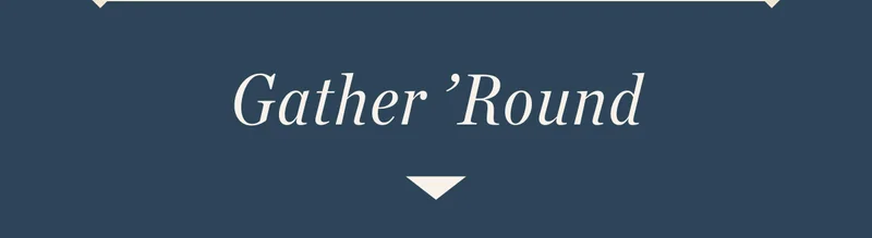 Gather Round