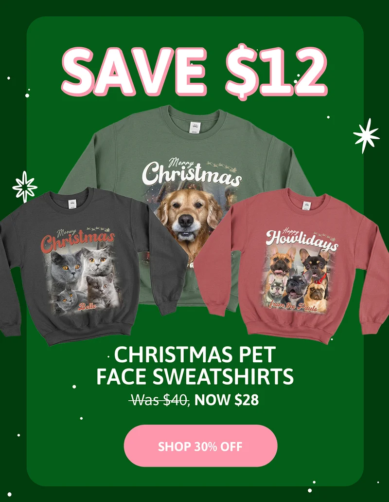 SAVE $12 Christmas Pet Sweatshirts. was $40, NOW $28