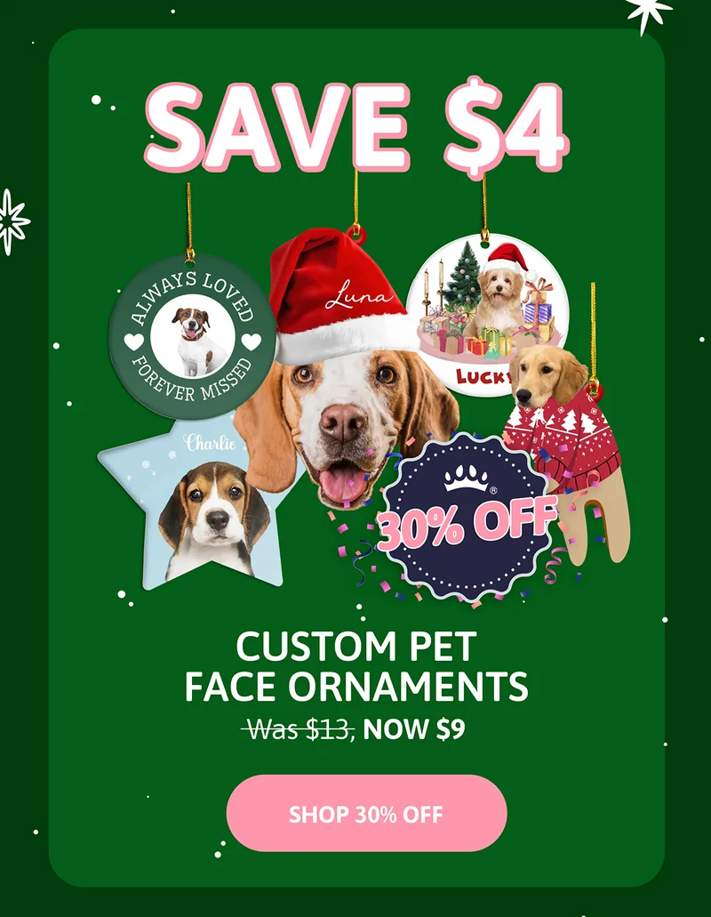 Custom Pet Face Ornaments. was $13, NOW $9.