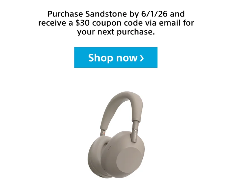 Purchase Sandstone by 6/1/26 and receive a $30 coupon code via email for your next purchase. Shop now