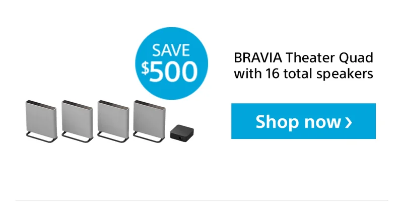 BRAVIA Theater Quad with 16 total speakers | Save $500 | Shop now