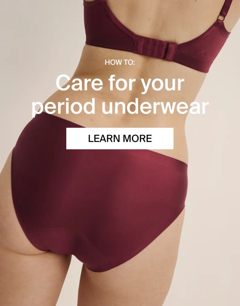 How to: Care for your period underwear.